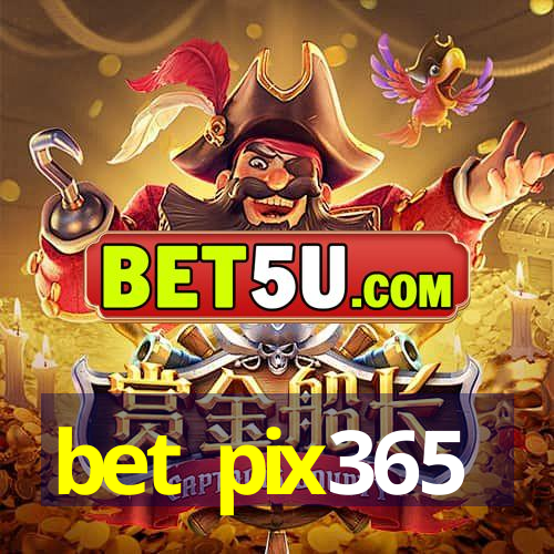 bet pix365